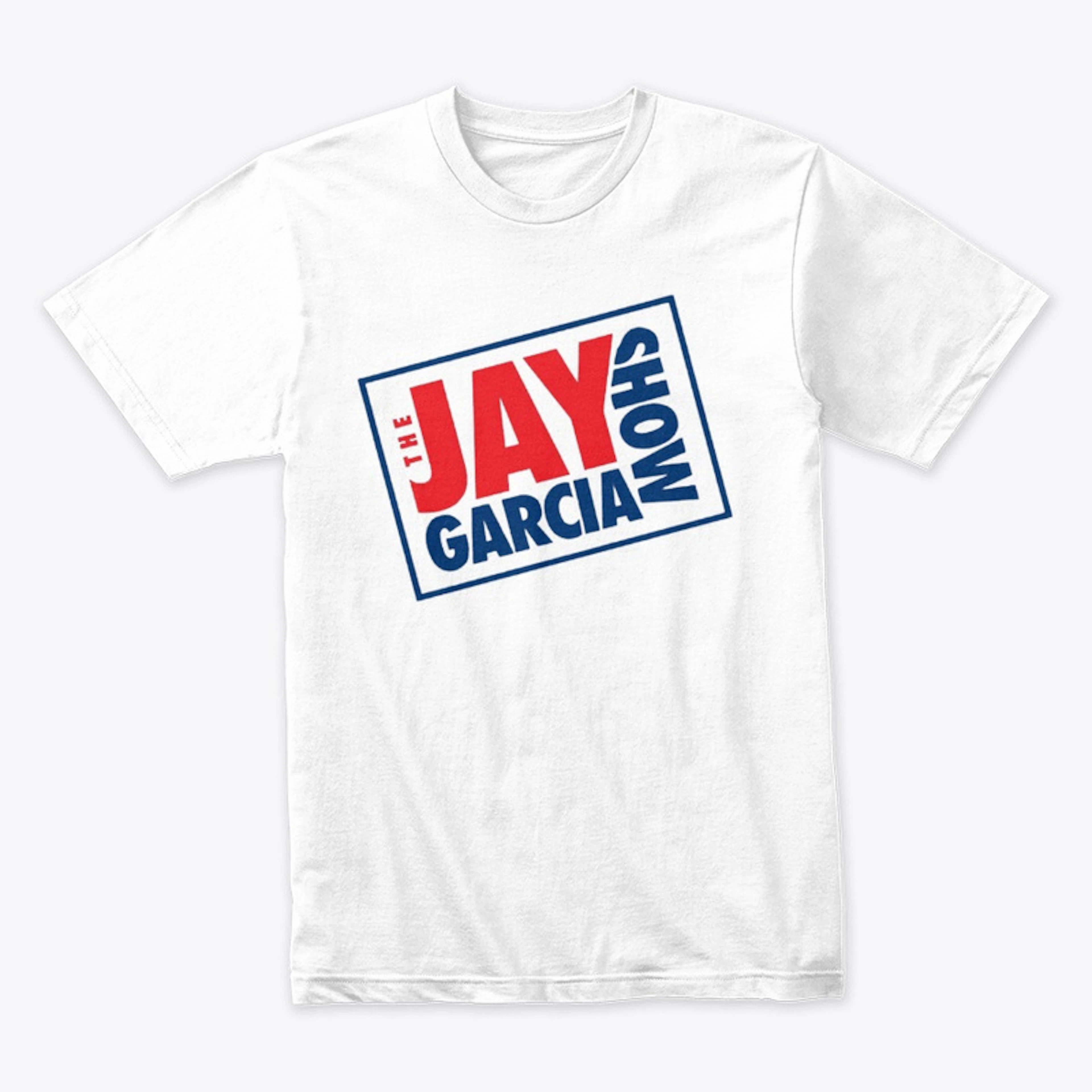 OG The Jay Garcia Show Merch