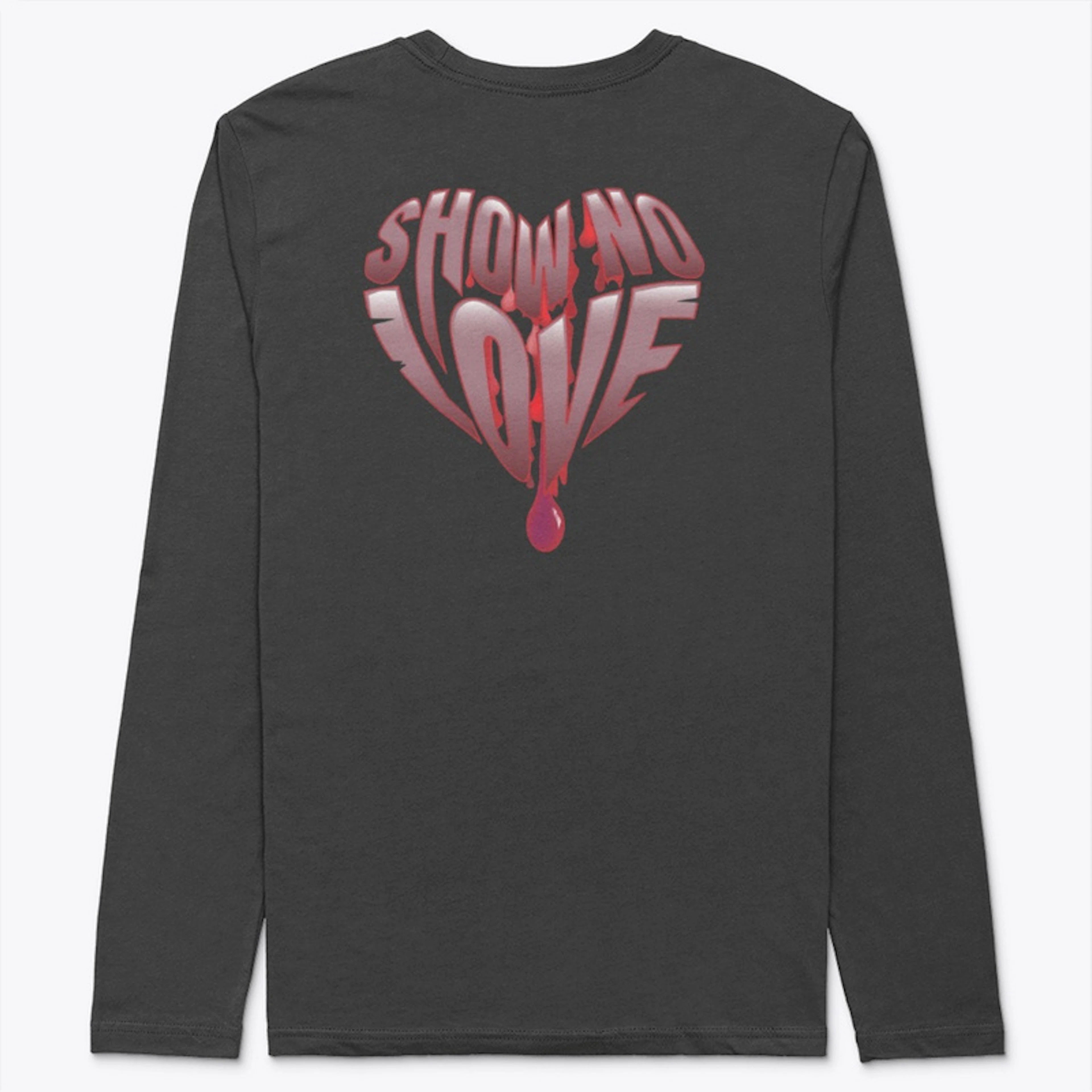 Show No Love Collection